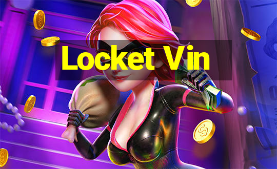 Locket Vin