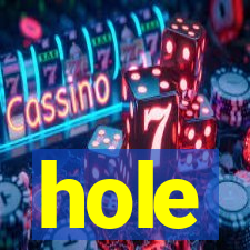 hole