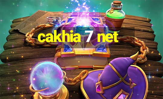 cakhia 7 net