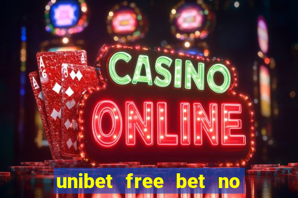 unibet free bet no deposit pa