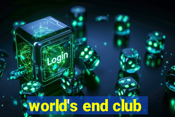 world's end club