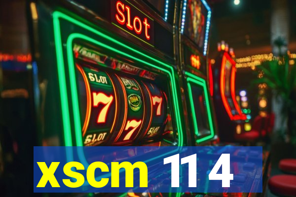 xscm 11 4