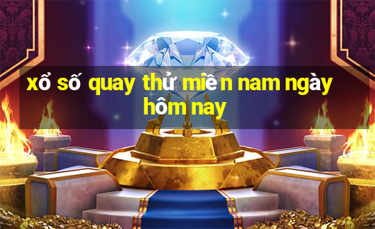 xổ số quay thử miền nam ngày hôm nay