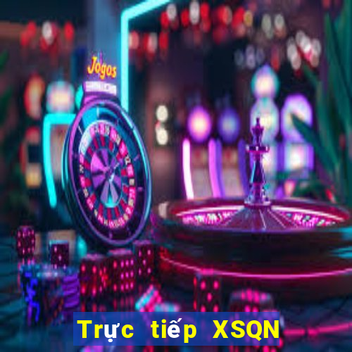 Trực tiếp XSQN ngày 23