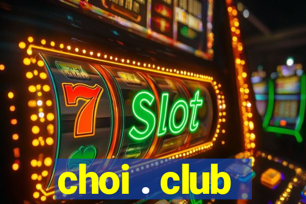 choi . club