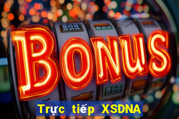 Trực tiếp XSDNA ngày 22