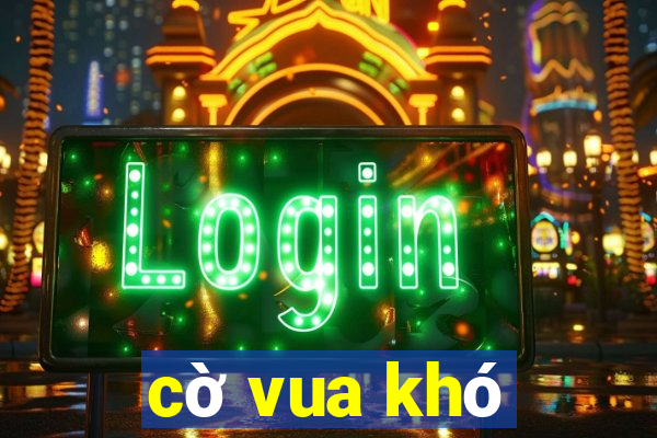 cờ vua khó