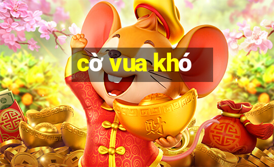 cờ vua khó