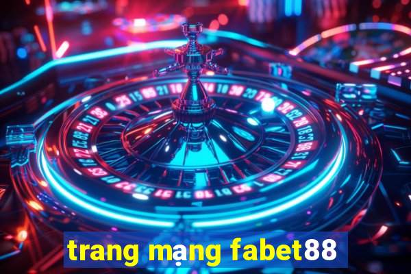 trang mạng fabet88