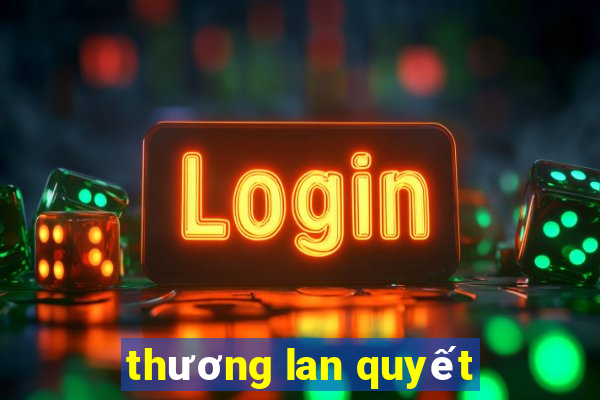 thương lan quyết