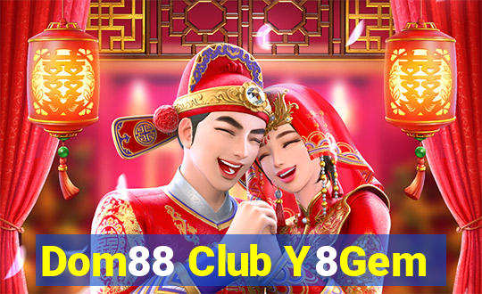 Dom88 Club Y8Gem