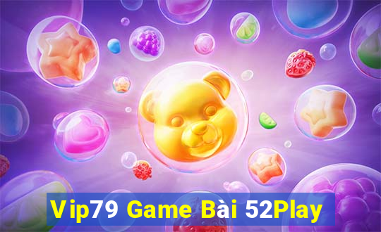 Vip79 Game Bài 52Play