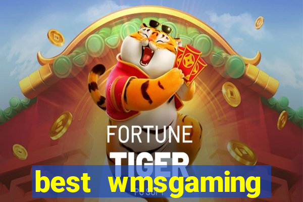 best wmsgaming online casino