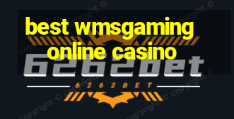 best wmsgaming online casino