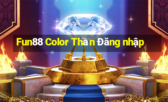 Fun88 Color Thần Đăng nhập