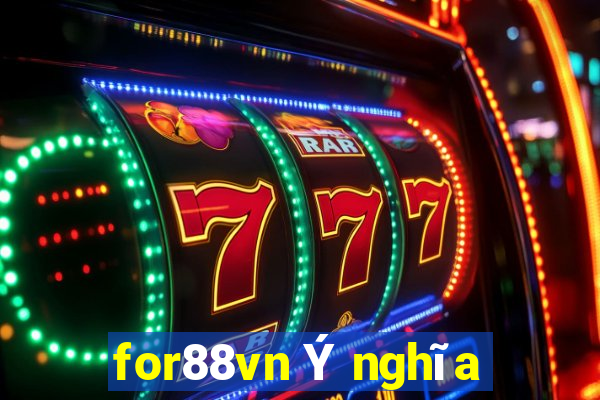 for88vn Ý nghĩa