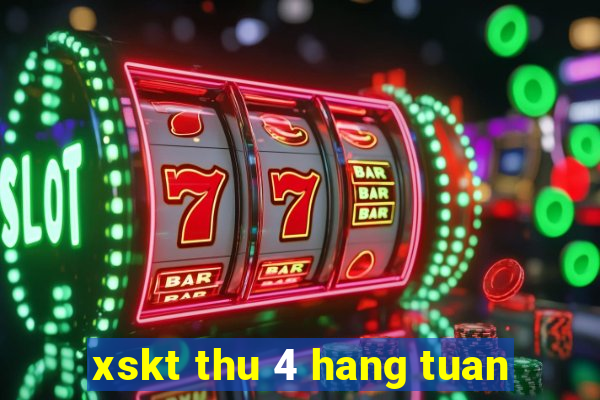 xskt thu 4 hang tuan