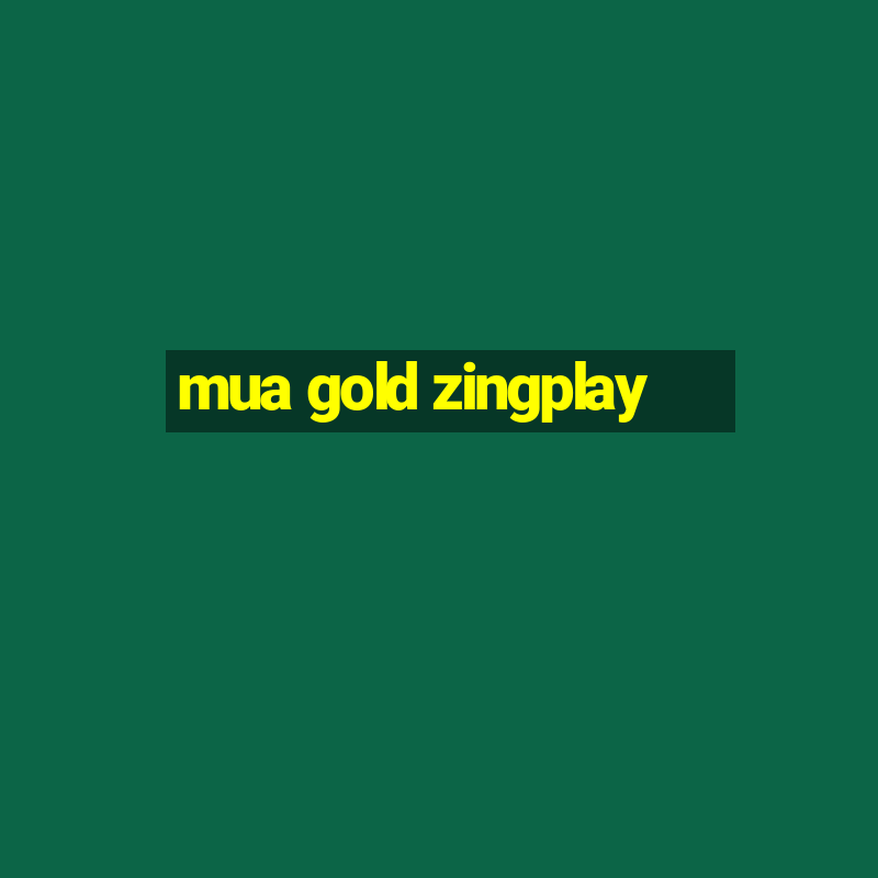 mua gold zingplay