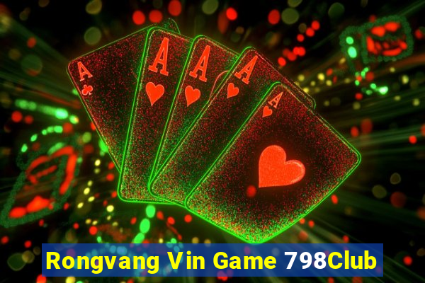 Rongvang Vin Game 798Club