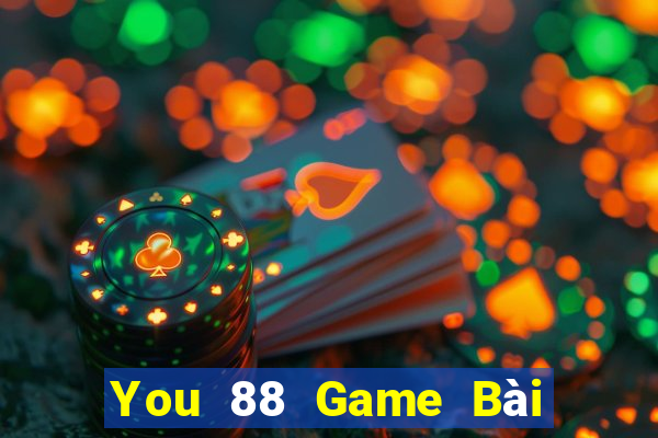 You 88 Game Bài Chơi Với Bạn Bè