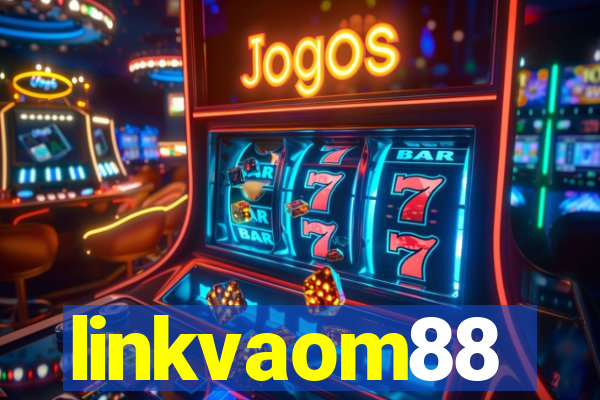 linkvaom88