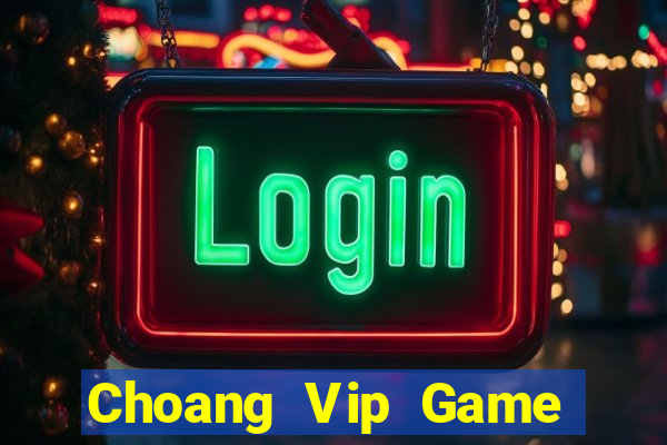 Choang Vip Game Bài Las Vegas