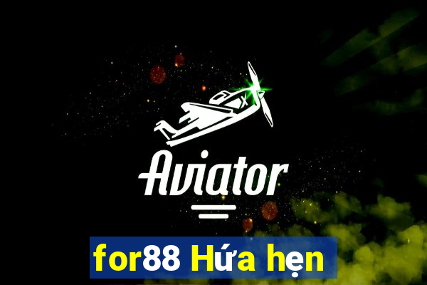 for88 Hứa hẹn