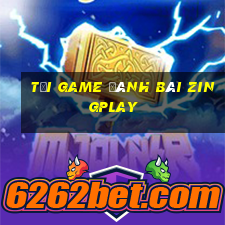 tai game danh bai zingplay