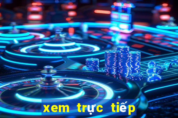 xem trực tiếp bóng đá k cộng