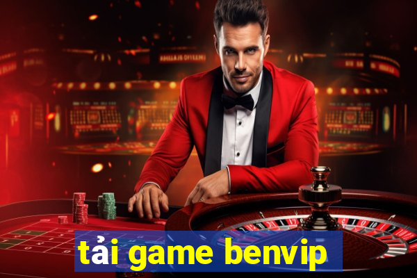 tải game benvip