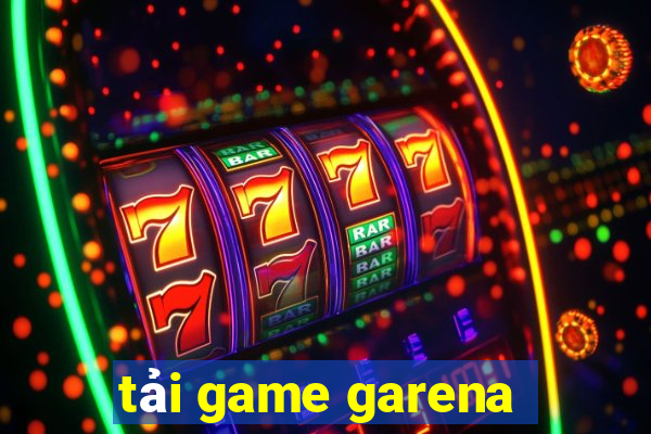 tải game garena