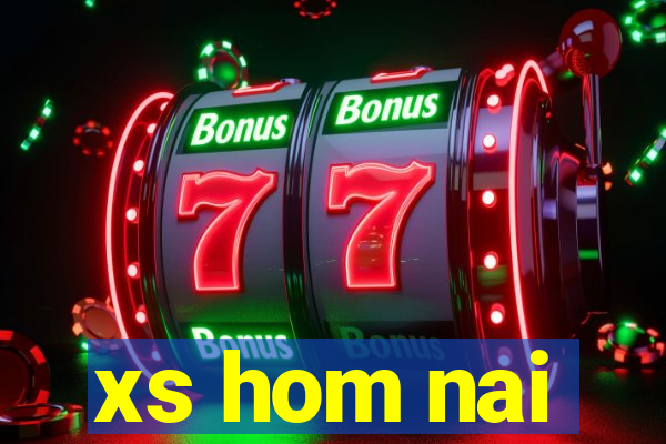 xs hom nai