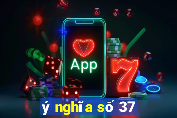 ý nghĩa số 37