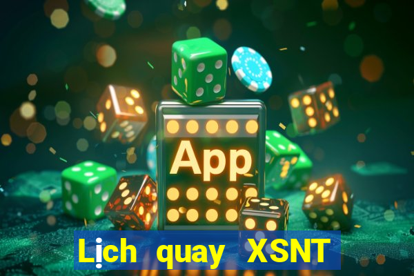 Lịch quay XSNT Chủ Nhật