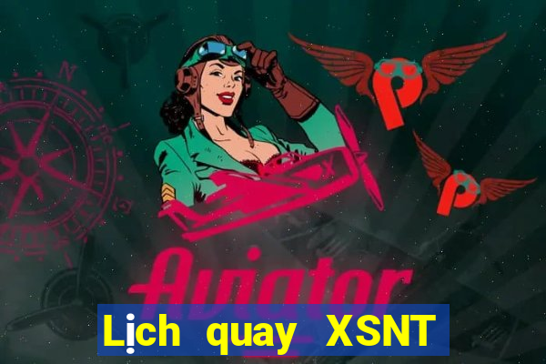 Lịch quay XSNT Chủ Nhật