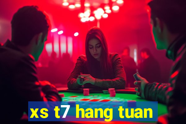 xs t7 hang tuan