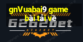 gnVuabai9 game bài tải về