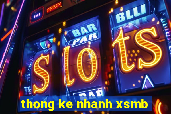 thong ke nhanh xsmb