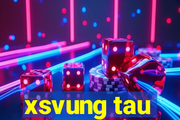 xsvung tau