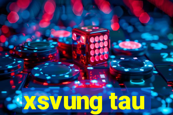 xsvung tau