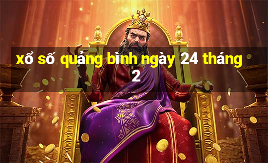 xổ số quảng bình ngày 24 tháng 2