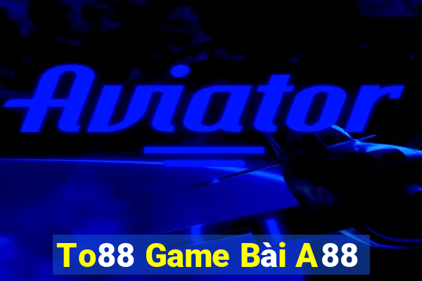 To88 Game Bài A88