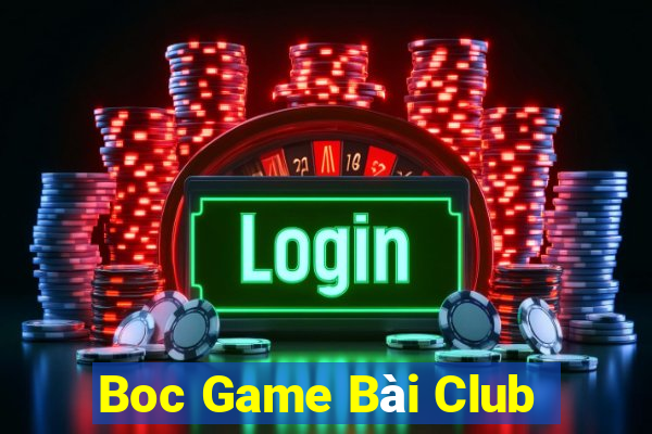 Boc Game Bài Club