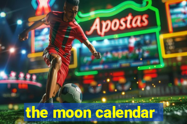 the moon calendar