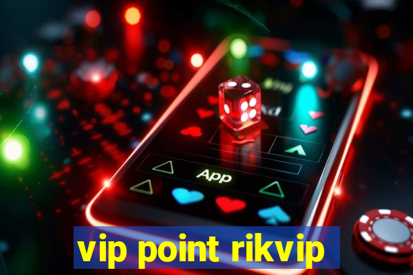 vip point rikvip