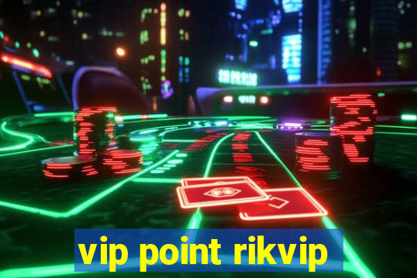 vip point rikvip