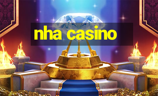 nha casino