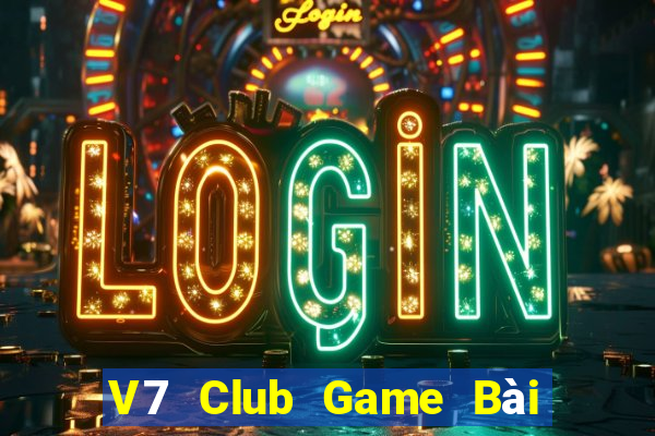 V7 Club Game Bài Sinh Tử