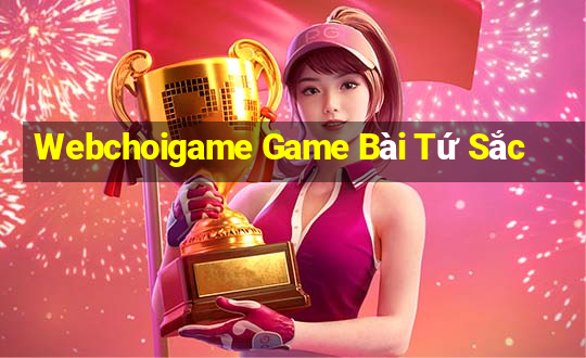 Webchoigame Game Bài Tứ Sắc