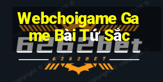 Webchoigame Game Bài Tứ Sắc